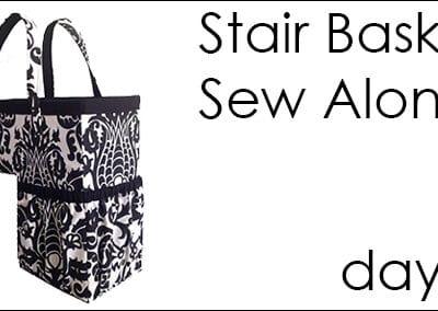Stair Basket Sew Along – Day 2!