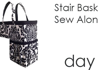 Stair Basket Sew Along – Day 6!